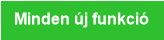 Minden &uacute;j funkci&oacute;